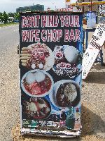 Accra: "Don't Mind Your Wife Chop Bar" (a restaurant)